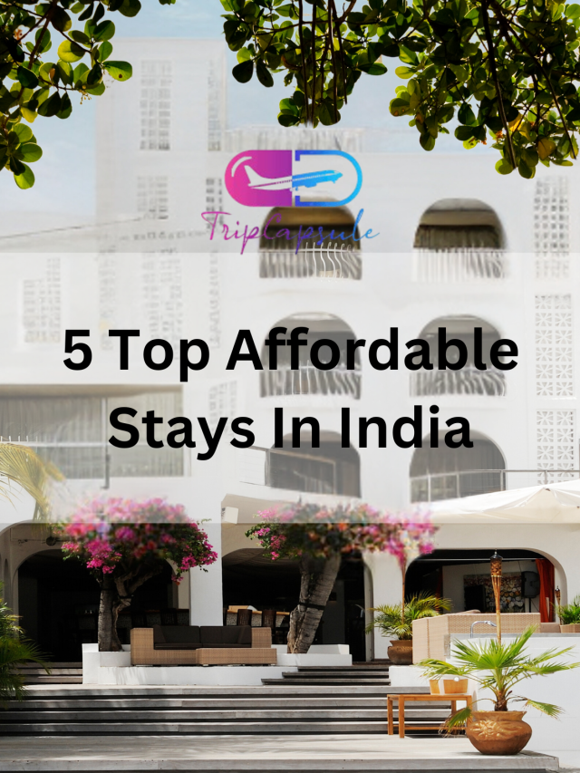 5 Easy Accommodation options for travellers in India.