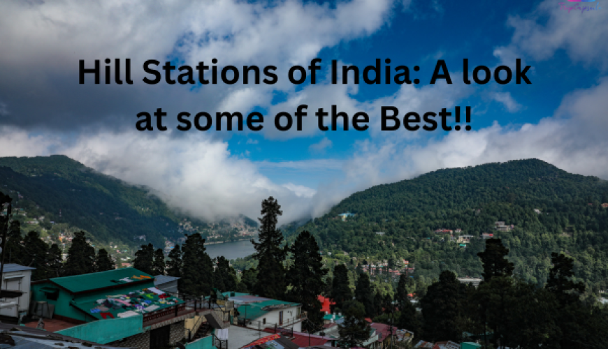 Hill Stations of India: A look at some of the Best!