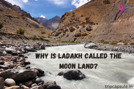 Why is Ladakh Called the Moon Land?